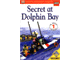 Book No: B5461  Name: DK Readers Level 1 - Secret At Dolphin Bay (Beginning to Read)