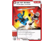 Gear No: 4621815  Name: NINJAGO Masters of Spinjitzu Deck #1 Game Card 28 - Up for Grabs - North American Version