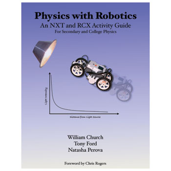 Physics with Robotics (NXT and RCX Activity Guide)