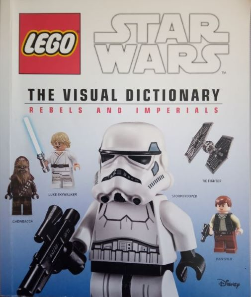Star Wars - The Visual Dictionary: Rebels and Imperials