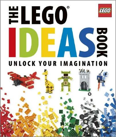The LEGO Ideas Book: Unlock Your Imagination (Hardcover)
