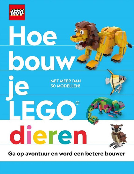 Hoe Bouw je LEGO Dieren (Hardcover) (Dutch Edition)