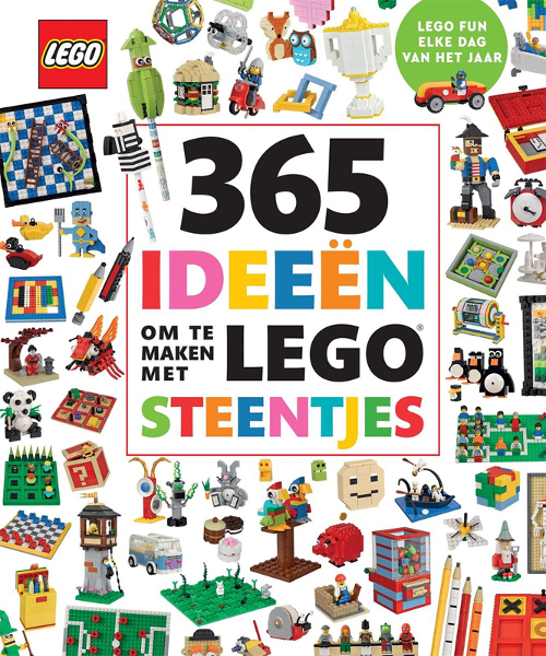 365 Ideeën om te Maken met LEGO Steentjes (Hardcover) (Dutch Edition)