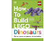 Book No: b22other12  Name: How to Build LEGO Dinosaurs (Hardcover)