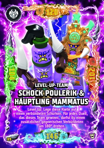 NINJAGO Trading Card Game (German) Series 6 (Next Level) - # 89 Level-Up-Team Schock Poulerik & Häuptling Mammatus