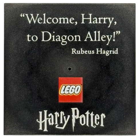 Tile 6 x 6 with Bottom Tubes with '"Welcome, Harry, to Diagon Alley!" Rubeus Hagrid' and LEGO Harry Potter Logo Pattern