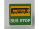 Part No: 15210pb044  Name: Road Sign 2 x 2 Square with Open O Clip with Bus and 'BUS STOP' on Green Background Pattern (Sticker) - Set 60154