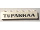 Part No: 3009pb109  Name: Brick 1 x 6 with Black 'TUPAKKAA' Pattern