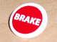 Part No: 30261pb010  Name: Road Sign 2 x 2 Round with Clip with 'BRAKE' on Red Background Pattern (Sticker) - Sets 8144 / 8375