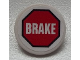 Part No: 30261pb020  Name: Road Sign 2 x 2 Round with Clip with 'BRAKE' in Red Octagon Pattern (Sticker) - Set 60025