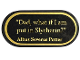 Part No: 66857pb030  Name: Tile, Round 2 x 4 Oval with Gold '"Dad, what if I am put in Slytherin?"', 'Albus Severus Potter', and Border Pattern (Sticker) - Set 76405