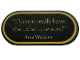 Part No: 66857pb109  Name: Tile, Round 2 x 4 Oval with Gold Border, '"Do you really have, the...the...the scar?"' and 'Ron Weasley' Pattern (Sticker) - Set 76450