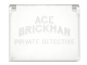 Part No: 60603pb004  Name: Glass for Window 1 x 4 x 3 - Opening with 'ACE BRICKMAN PRIVATE DETECTIVE' Pattern