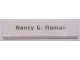 Part No: 2431pb0497 Name: Tile 1 x 4 with Black 'Nancy G. Roman' Pattern Part No: 2431pb0497 Name: Tile 1 x 4 with Black 'Nancy G. Roman' Pattern