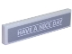 Part No: 2431pb455  Name: Tile 1 x 4 with 'HAVE A NICE DAY' Pattern (Sticker) - Set 70910