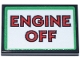 Part No: 26603pb513 Name: Tile 2 x 3 with White Sign, Black and Red 'ENGINE OFF' and Green Border Pattern (Sticker) - Set 910040 Part No: 26603pb513 Name: Tile 2 x 3 with White Sign, Black and Red 'ENGINE OFF' and Green Border Pattern (Sticker) - Set 910040