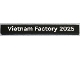 Part No: 4162pb335  Name: Tile 1 x 8 with White 'Vietnam Factory 2025' Pattern