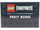 Lego part: Tile, Modified 4 x 6 with Studs on Edges with LEGO Fortnite Logo and 'PEELY BONE' Pattern