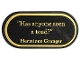 Part No: 66857pb027  Name: Tile, Round 2 x 4 Oval with Gold '"Has anyone seen a toad?"', 'Hermione Granger', and Border Pattern (Sticker) - Set 76405
