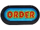 Part No: 66857pb104  Name: Tile, Round 2 x 4 Oval with Red and Yellow 'ORDER' on Medium Azure Background with Blue Border Pattern (Sticker) - Set 77076