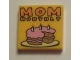 Lot ID: 107207226  Part No: 3068pb0919  Name: Tile 2 x 2 with 'MOM MONTHLY' Pattern