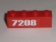 Part No: 3010pb130R  Name: Brick 1 x 4 with '7208' Pattern at Left Edge (Sticker) - Set 7208