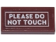 Lego part: Tile 1 x 2 with White 'PLEASE DO NOT TOUCH' and Rectangle Outline Pattern (Sticker) - Set 21341