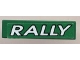 Part No: 2431pb013  Name: Tile 1 x 4 with 'RALLY' White on Green Background Pattern (Sticker) - Set 6550