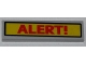 Part No: 2431pb0281 Name: Tile 1 x 4 with Red 'ALERT!' on Yellow Background Pattern (Sticker) - Set 6860 Part No: 2431pb0281 Name: Tile 1 x 4 with Red 'ALERT!' on Yellow Background Pattern (Sticker) - Set 6860
