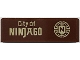 Part No: 30413pb081  Name: Panel 1 x 4 x 1 with Tan 'City of NINJAGO' and Letter N Inside Geometric Circle Pattern (Sticker) - Set 70657